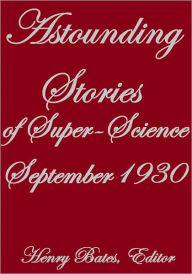 ASTOUNDING STORIES OF SUPER-SCIENCE SEPTEMBER 1930