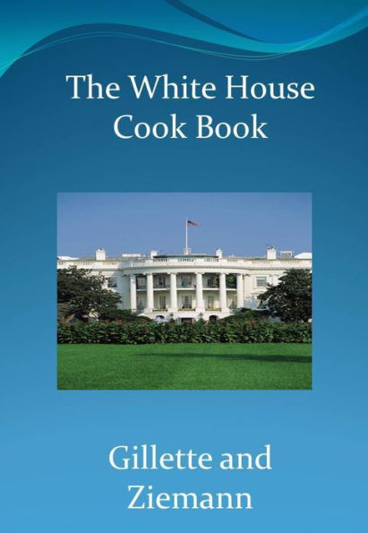 The White House Cookbook