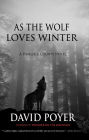 As the Wolf Loves Winter (Hemlock County Series)
