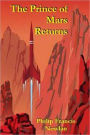 The Prince of Mars Returns