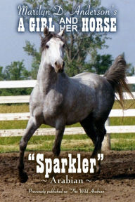 Title: A Girl and Her Horse - Sparkler, Author: Marilyn D. Anderson (2)
