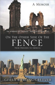 Title: On The Other Side Of The Fence, Author: Gisela Bierling-Greitzer
