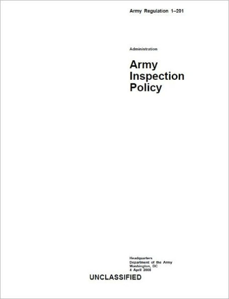 Army Regulation AR 1-201 Army Inspection Policy April 2008