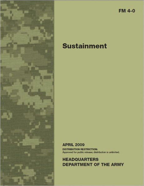 Field Manual FM 4-0 Sustainment April 2009 US Army