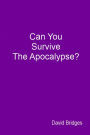 Can You Survive The Apocalypse?