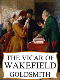 Title: The Vicar of Wakefield by Oliver Goldsmith (Complete Full Version), Author: Oliver Goldsmith