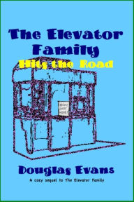 The Elevator Family Hits the Road