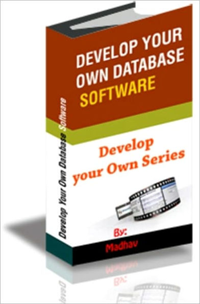 Develop your own Database Software