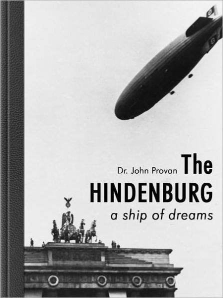The Hindenburg - a ship of dreams