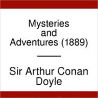 Title: Mysteries and Adventures, Author: Arthur Conan Doyle