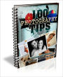 Increase Efficiency & Impressive Results - 100 Great Photography Tips