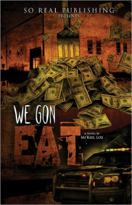 Title: We Gon Eat, Author: Mi'Kiel Los