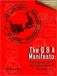 Title: The Q&A Manifesto: How To Answer The 45 Most Typical Interview Questions, Author: Landon Long