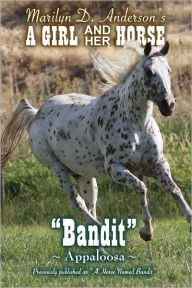 Title: A Girl and Her Horse - Bandit, Author: Marilyn D. Anderson (2)