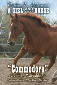 Title: A Girl and Her Horse - Commodore, Author: Marilyn D. Anderson (2)