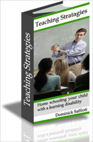Title: Teaching Strategies: Home Schooling Your Child with a Learing Disability, Author: Dominick Saffioti