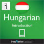 Learn Hungarian - Level 1: Introduction to Hungarian Volume 1: (Enhanced Version) with Audio