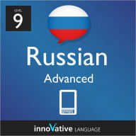 Title: Learn Russian - Level 9: Advanced: Volume 1: (Enhanced Version) with Audio, Author: Innovative Language