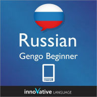 Title: Learn Russian - Gengo Beginner: (Enhanced Version) with Audio, Author: Innovative Language