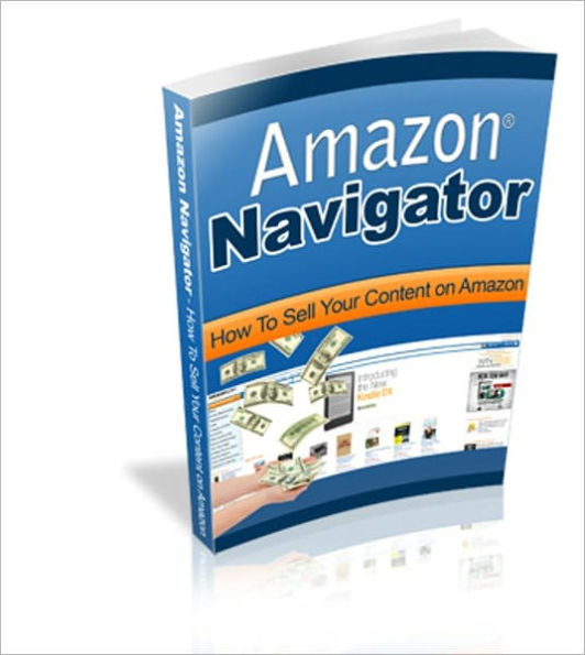 Money Making Venture - Amazon Navigator - How To Sell Your Content On Amazon