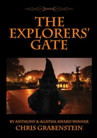 Title: The Explorers' Gate, Author: Chris Grabenstein