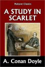 A Study in Scarlet by Sir Arthur Conan Doyle [Sherlock Holmes #1]