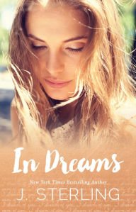 Title: In Dreams: A New Adult, Inspirational Romance, Author: J. Sterling