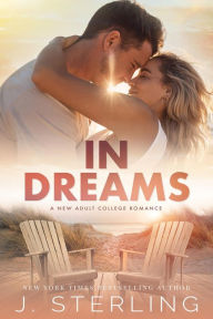 Title: In Dreams: A New Adult, Inspirational Romance, Author: J. Sterling