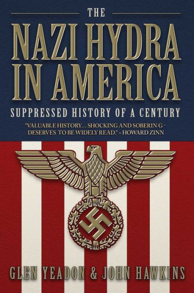The Nazi Hydra in America: Suppressed History of a Century - Wall Street and the Rise of the Fourth Reich