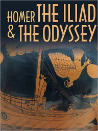 Title: The Iliad & The Odyssey by Homer (Full Version), Author: Homer