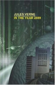 Title: In the Year 2889 by Jules Verne (Full Version: Maran State Books), Author: Jules Verne