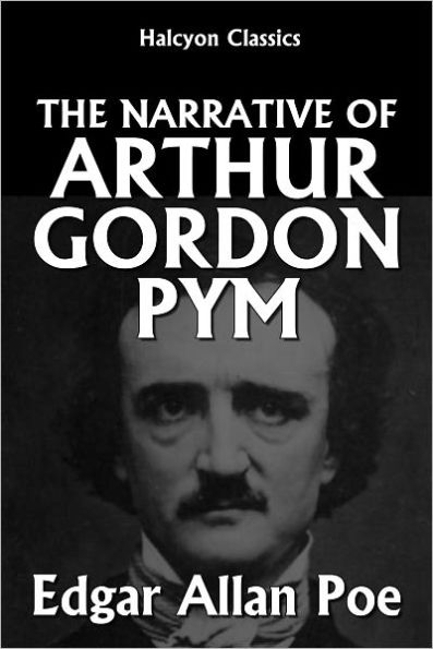 The Narrative of Arthur Gordon Pym of Nantucket by Edgar Allan Poe