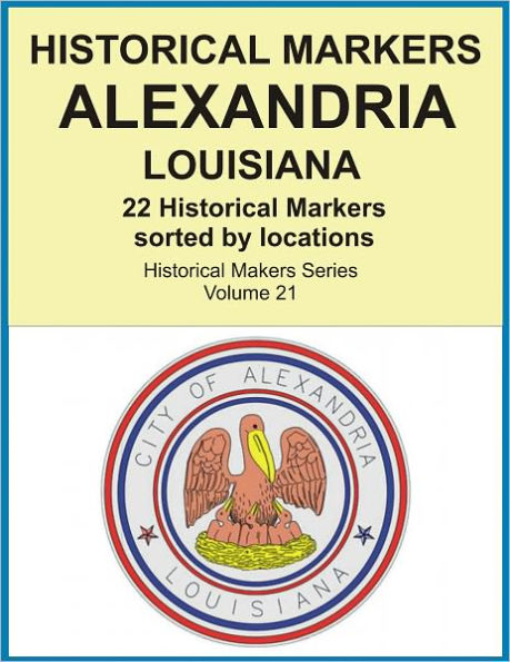 Historical Markers ALEXANDRIA, LOUISIANA