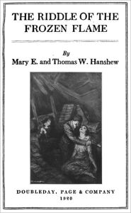 Title: The Riddle of the Frozen Flame: Thomas H. Hanshew (Full Version), Author: Thomas Hanshew
