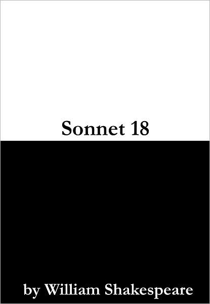 Sonnet 18 Shall I Compare Thee To A Summer S Day By William Shakespeare Nook Book Ebook Barnes Noble