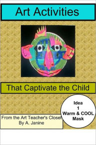 Title: Art Activities that Captivate the Child / Idea 1, Author: A. Janine