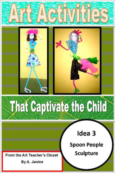 Art Activities That Captivate the Child / Idea 3