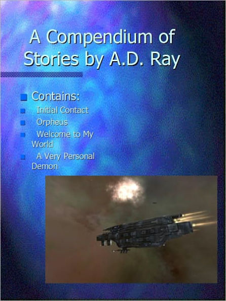 A Compendium of Stories by A.D. Ray