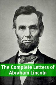 The Complete Letters of Abraham Lincoln