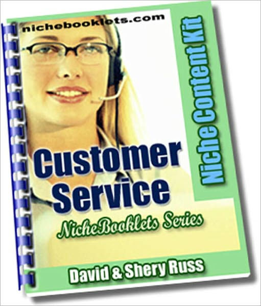Customer Service This NicheBooklet™ shows you how to avoid saying the Nword and retain