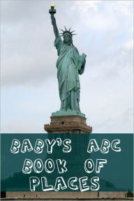 Title: Baby’s ABC Book of Places, Author: BookCaps