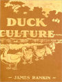 Natural and Artificial Duck Culture, Fifth Edition [Illustrated]
