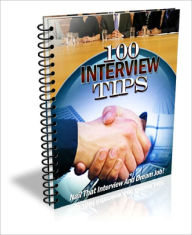 Title: 100 Interview Tips EVERY Job Applicant Should Know!, Author: Lou Diamond