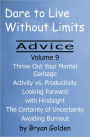 Dare to Live Without Limits: Advice Volume 9