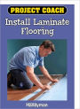 Project Coach: Install Laminate Flooring