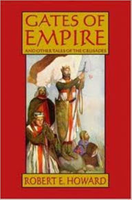 Title: Gates of Empire, Author: Robert E. Howard