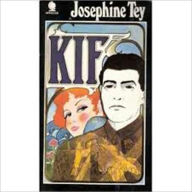 Title: Kif: An Unvarnished History, Author: Josephine Tey