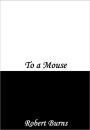 To a Mouse