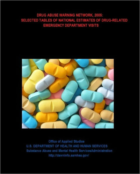 2005: Selected Tables of National Estimates of Drug-related Emergency Department Visits