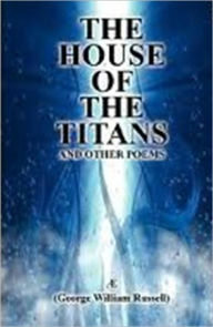 Title: The House of the Titans, Author: A E
